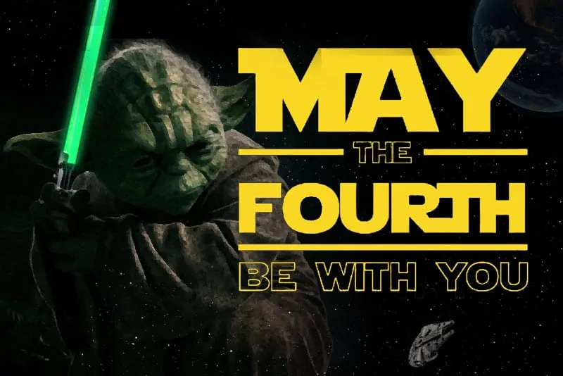May the Fourth Be with You