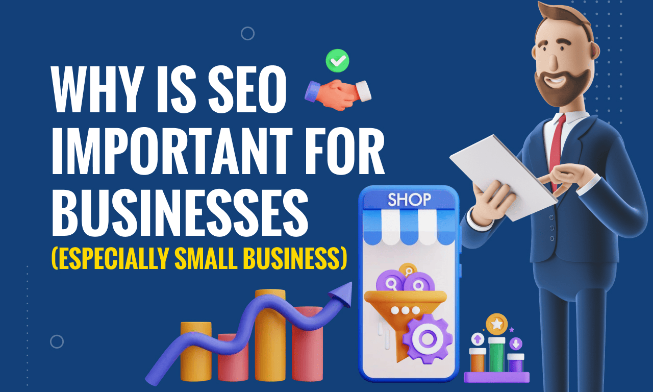Why Is SEO Important For Businesses