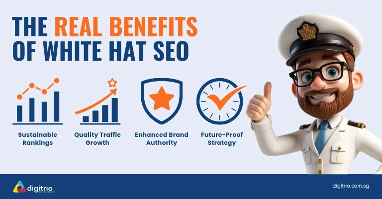 Benefits of White Hat SEO by Digitrio Benefits of White Hat SEO by Digitrio